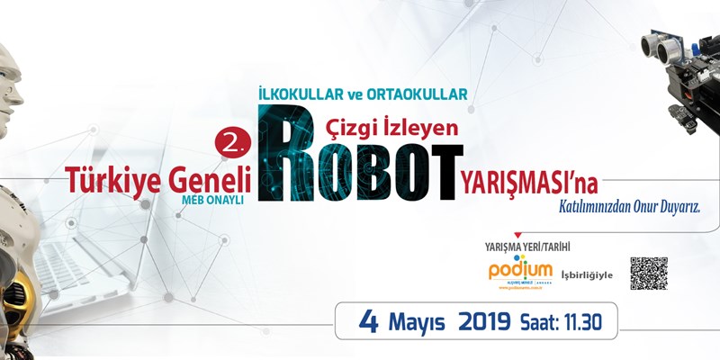 TÜRKİYE GENELİ ROBOT YARIŞMALARIMIZ